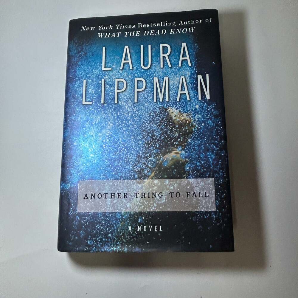 Another Thing to Fall : A Novel by Laura Lippman (2008, Hardcover)